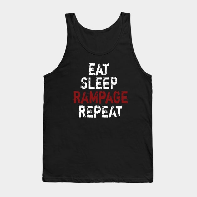 Eat Sleep Rampage Repeat Tank Top by pugkung0073